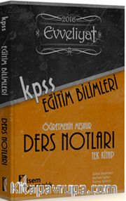 2016 KPSS Eğitim Bilimleri Evveliyat Öğretmenin Meşhur Ders Notları 