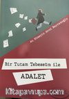 Bir Tutam Tebessüm ile Adalet