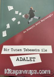 Bir Tutam Tebessüm ile Adalet