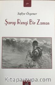 Şarap Rengi Bir Zaman 