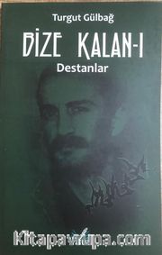 Bize Kalan 1 / Destanlar