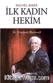 İlk Kadın Hekim Dr. Elizabeth Blackwell