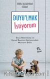 Duyulmak İstiyorum-Duyu Bütünlemenin Çocuk Beyninin Gelişimindeki Mucizevi Etkisi