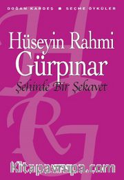 Şehirde Bir Şekavet <br /> Seçme Öyküler