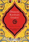 Ölümsüz Kardeşin Gözleri (Bez Cilt)