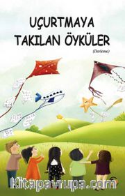 Uçurtmaya Takılan Öyküler
