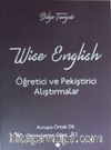 Wise English / Öğretisi ve Pekiştirici Alıştırmalar