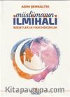 Müslümanın İlmihali (İbadetler ve Fıkhi Hükümleri)