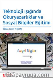 Teknoloji Işığında Okuryazarlıklar ve Sosyal Bilgiler Eğitimi