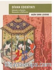 Divan Edebiyatı <br /> Kelimeler ve Remizler, Mazmunlar ve Mefhumlar