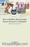 Köy Enstitüleri Dünyasından Hasan Ali Yücel'e Mektuplar