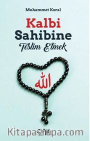 Kalbi Sahibine Teslim Etmek