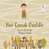 Her Çocuk Özeldir