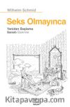 Seks Olmayınca & Yeniden Başlama Sanatı Üzerine