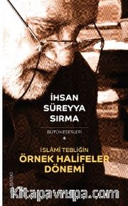 İslami Tebliğin Örnek Halifeler Dönemi