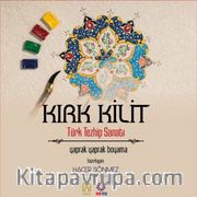 Kırk Kilit <br /> Türk Tezhip Sanatı 