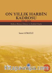 On Yıllık Harbin Kadrosu (1912-1922)