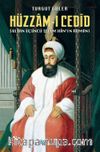 Hüzzam-ı Cedîd & Sultan Üçüncü Selîm Han’ın Romanı