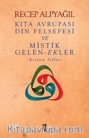 Kıta Avrupası Din Felsefesi ve Mistik Gelen-Ekler