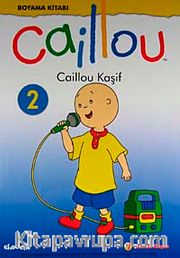 Caillou Kaşif / Boyama Kitabı-2