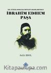 XIX.Yüzyıl Osmanlı Devlet Adamlarından İbrahim Edhem Paşa
