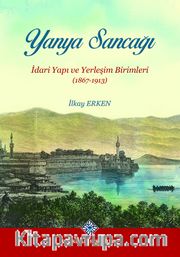 Yanya Sancağı <br /> İdari Yapı ve Yerleşim Birimleri (1867-1913)