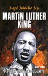 Sosyal Adaletin Sesi Martin Luther King