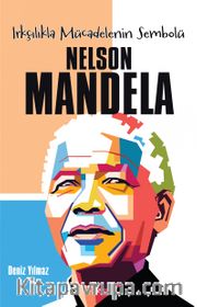 Irkçılıkla Mücadelenin Sembolü Nelson Mandela