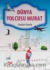 Dünya Yolcusu Murat