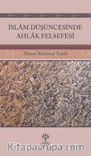 İslam Düşüncesinde Ahlak Felsefesi