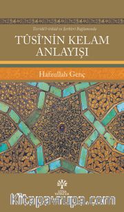 Tûsî’nin Kelam Anlayışı
