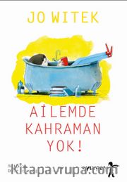 Ailemde Kahraman Yok!