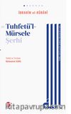 İthafü’z-Zekî bi-şerhi’t-Tuhfeti’l-Mürseleti ile’n-Nebî & et-Tuhfetü’l-Mürsele Şerhi