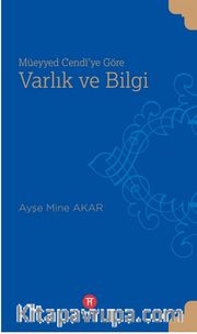 Müeyyed Cendi’ye Göre  Varlık ve Bilgi