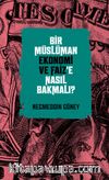 Bir Müslüman Ekonomi ve Faiz’e Nasıl Bakmalı?