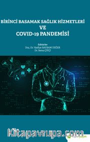 Birinci Basamak Sağlık Hizmetleri ve Covid-19 Pandemisi