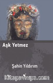 Aşk Yetmez