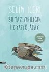 Bu Yaz Ayrılığın İlk Yazı Olacak