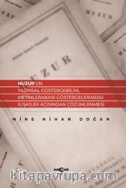 Huzur’un Yazınsal Göstergebılım, Metinlerarası-Göstergelerarası İlişkiler Açısından Çözümlenmesi