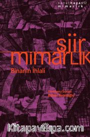 Şiir / Mimarlık <br /> Binanın İhlali