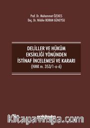 Deliller ve Hüküm Eksikliği Yönünden İstinaf İncelemesi ve Kararı (HMK m. 353/1-a-6)