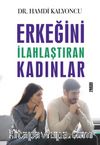 Erkeğini İlahlaştıran Kadınlar