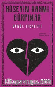 Gönül Ticareti (Açıklamalı Orijinal Metin)