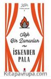 Aşk Bir Zamanlar - Tiyatro Eserleri 7