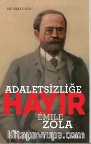 Adaletsizliğe Hayır - Emile Zola