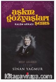 Aşkın Gözyaşları Şems - Kalem Arkası