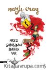 Arzu Sapağında İnecek Var