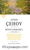 Anton Çehov Bütün Eserleri 1