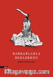 Barbarlarla Beklerken