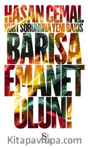 Barışa Emanet Olun <br /> Kürt Sorununa Yeni Bakış